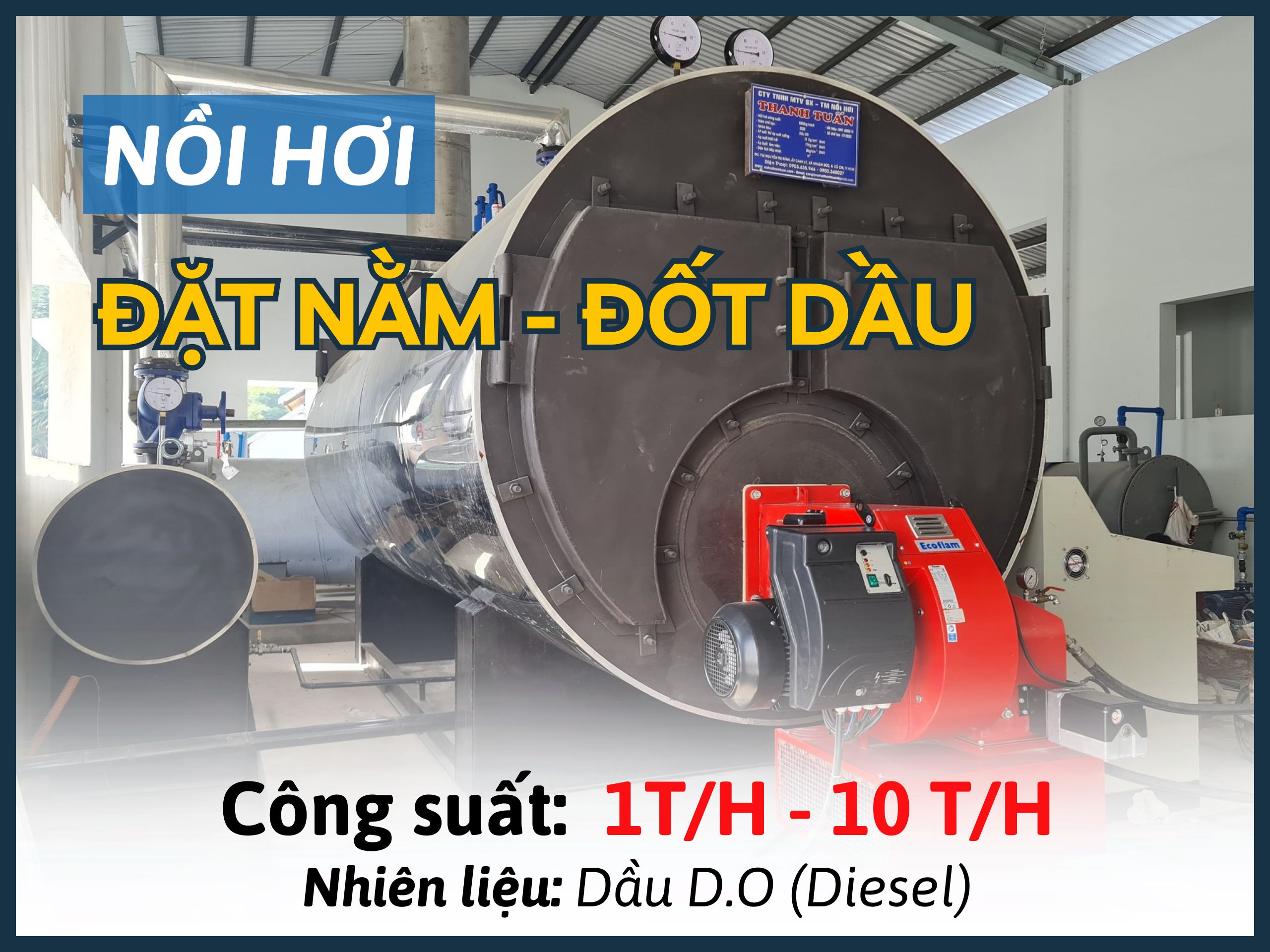 NỒi HƠi ĐẶt NẰm ĐỐt DẦu D.o (1t/h 10t/h) NỒi HƠi ĐẶt NẰm ĐỐt DẦu D.o (1t/h 10t/h)